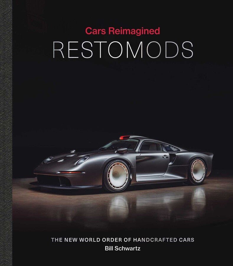 restomods-Cars Reimagined - Restomods The New World Order of Handcrafted cars book