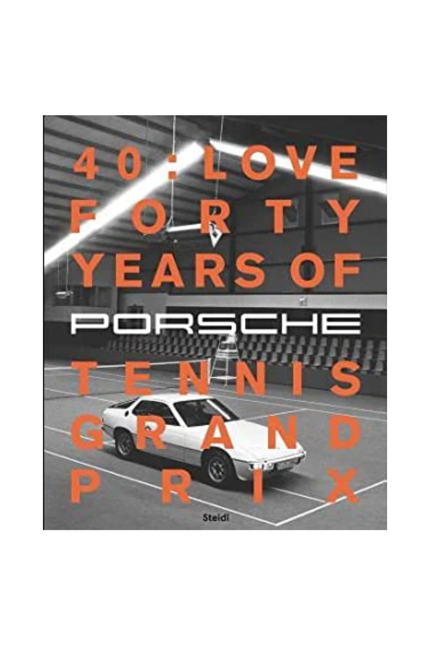 40: Love - Forty Years of Porsche Tennis Grand Prix