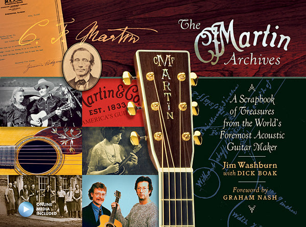 The Martin Archives: A Scrapbook of Treasures from the World's Foremost Acoustic Guitar Maker