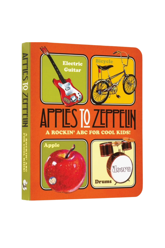 Apples to Zeppelin: A Rockin' ABC for Cool Kids!