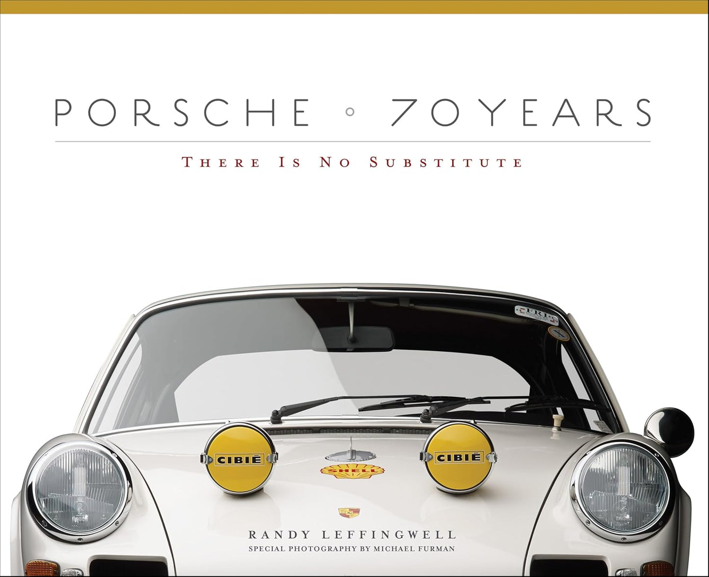 Porsche 70 Years : There Is No Substitute (Hardcover)