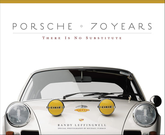 Porsche 70 Years : There Is No Substitute (Hardcover)