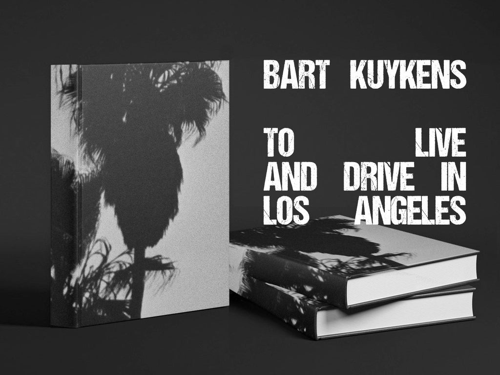 To Live And Drive In Los Angeles - Bart Kuykens