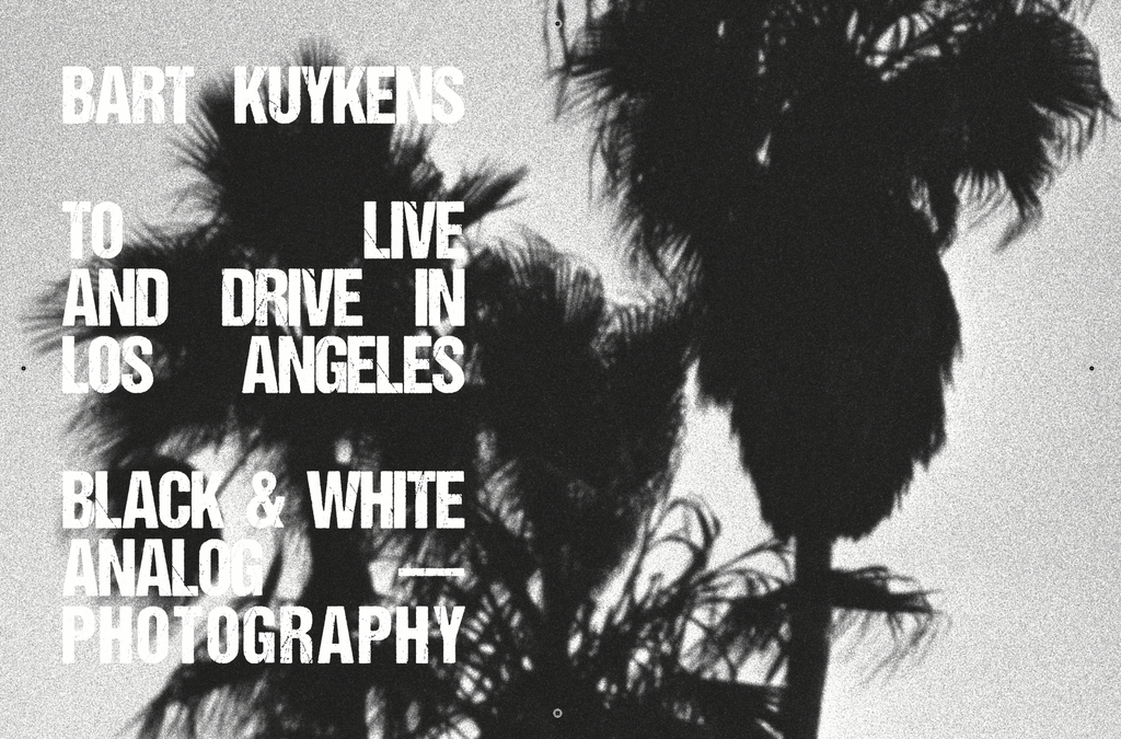 To Live And Drive In Los Angeles - Bart Kuykens