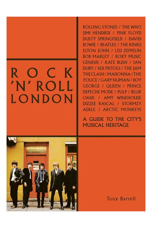 Rock 'n' Roll London: A Guide to the City's Musical Heritage