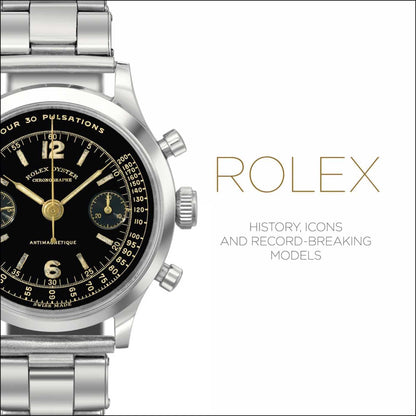 Rolex: History, Icons and Record-Breaking Models by Mara Cappelletti