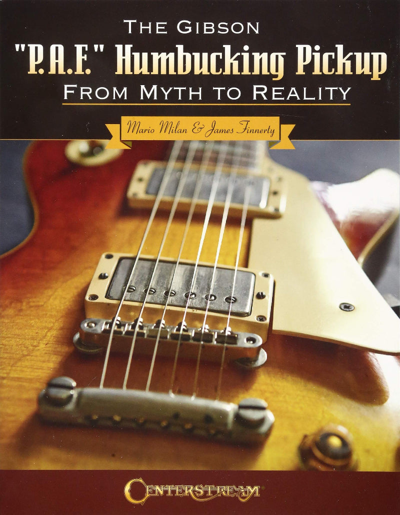 The Gibson P.A.F. Humbucking Pickup From Myth To Reality - Walt Grace Vintage